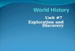 World History Unit7 Exploration And Discovery