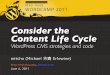 Consider the Content Life Cycle: WordPress CMS strategies and code