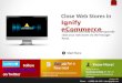 Ignify eCommerce Close Web Store