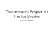 Toastmasters First Project - Ice Breaker