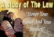Honor Your Father And Your Mother - The Fifth Commandment - (Lesson Four in Our Study of The Law of Moses)
