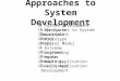 2 approaches to system development