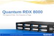 Quantum RDX 8000 - The Speed Of Disk. The Protection of Tape