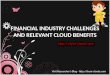 FINANCIAL INDUSTRY CHALLENGES AND RELEVANT CLOUD BENEFITS