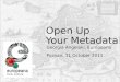 Open Up Your Metadata!
