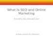 What is SEO and Online Marketing and Why You Should Care