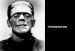 Frankenstein slides