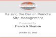 Raising the Bar on Remote Site Management - Francis Sullivan & Stephen Chudleigh, Spiceworks
