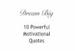 Dream Big - 10 Powerful Motivational Quotes