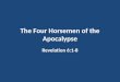 Revelation 6:1-8 ~ Lesson 20 ~ The 4 Horsemen