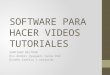 Software para hacer videos tutoriales