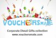 Diwali Gifts for Corporates at Vouchersmate