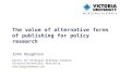 The value of alternative forms of publishing for policy research