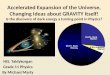 Accelerated expansion of universe and evolving ideas about gravity