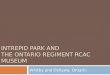 Intrepid Park & Ontario Regiment RCAC Museum