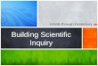 Building scientific inquiry