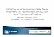 Initiating and Sustaining Early Stage Programs in Technology Innovation and Commercialization
