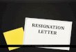 Resignation letter (powerpoint)