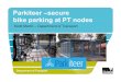 Parkiteer - Secure bicycle access at Public Transport nodes