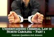 Understanding Criminal Law in North Carolina: Common Questions and Answers