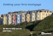 Getting Your First Mortgage