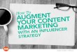 Augment Content Marketing with Influencer Strategy