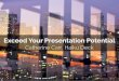 Exceed your presentation potential