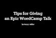 How to Give an Awesome WordCamp Talk