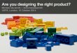 Are you designing the right product?