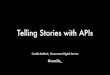 FOWA: Telling stories with APIs