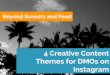 Beyond Sunsets and Food: Creative Content for Destination Marketing Orgs on Instagram