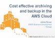 Cost Effective Archiving and Backup in the AWS Cloud with Amazon Glacier