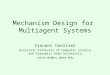 Mechanism design for Multi-Agent Systems