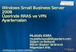 Windows Small Business Server 2008 Üzerinde RRAS ve VPN Ayarlamaları