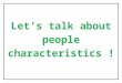 People Characteristics (Características físicas das pessoas)