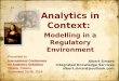 Analytics in Context: Modelling in a regulatory environment