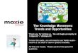 Moxie Software Webinar - The Knowledge Movement: Trends and Opportunities