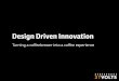 The value of Design Driven Innovation
