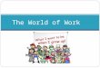 The world of work