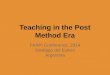 Teaching in the post method era, FAAPI Congress 2014, Argentina
