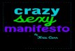 Crazy Sexy Manifesto