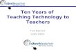 Ten Years of Teaching Technology to Teachers
