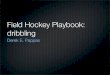Field hockey playbook dribbling