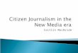 Citizen Journalism in the New Media Era