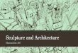 Humanities 100: Sculpture and Architecture