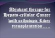 Adjuvant therapy protocols for liver cancer in patients undergoing liver transplantation