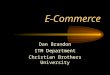E-Commerce Dan Brandon ITM Department