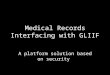 GLIIF and Medical Records