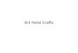 Art heist crafts