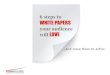 6 Steps to White Papers Your Audience Will Love